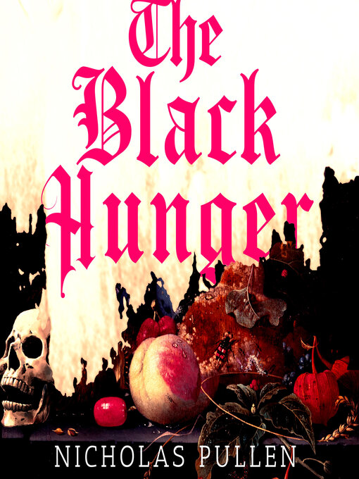 Title details for The Black Hunger by Nicholas Pullen - Wait list